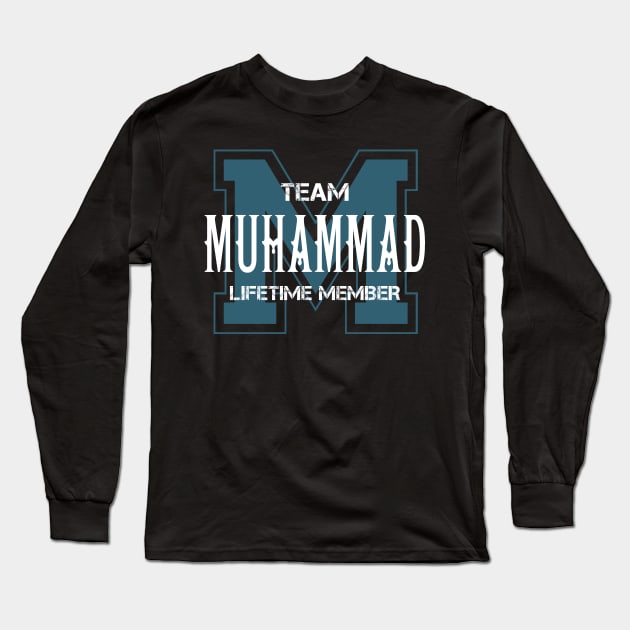 Team MUHAMMAD Lifetime Member Long Sleeve T-Shirt by HarrisonAlbertinenw